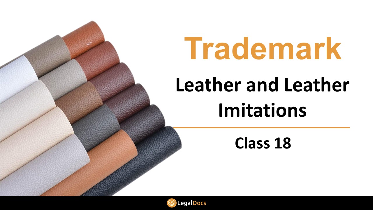 Trademark Class 18 - Leather Products (Excluding Clothing) - LegalDocs